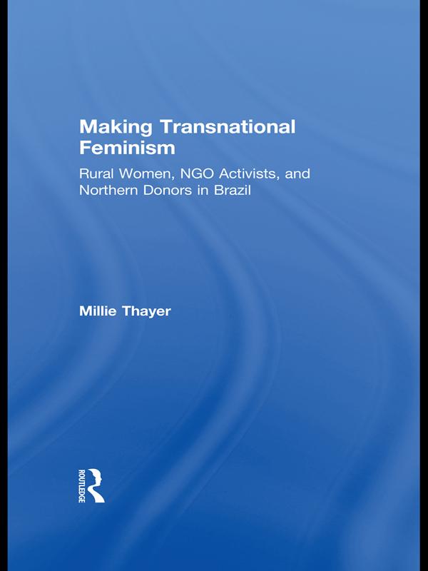 Making Transnational Feminism by Millie Thayer