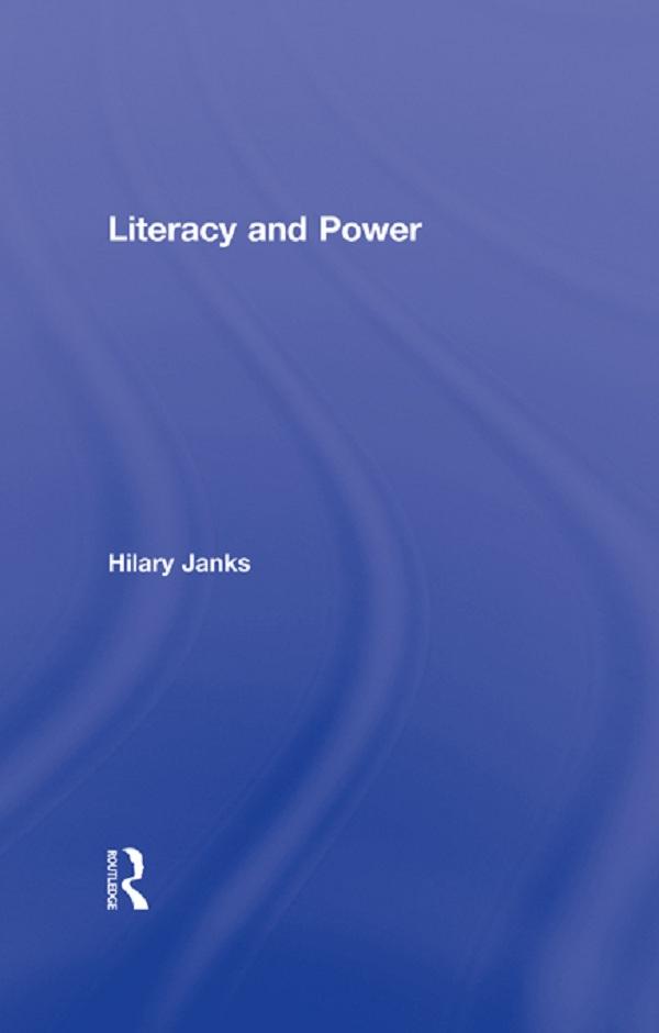 Literacy and Power by Hilary Janks
