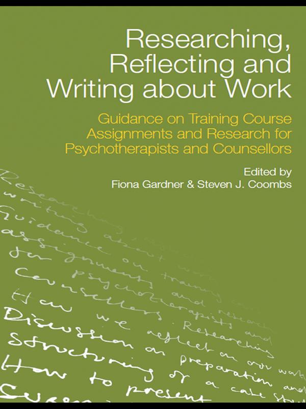 Researching, Reflecting and Writing about Work by Fiona Gardner, Steven J. Coombs