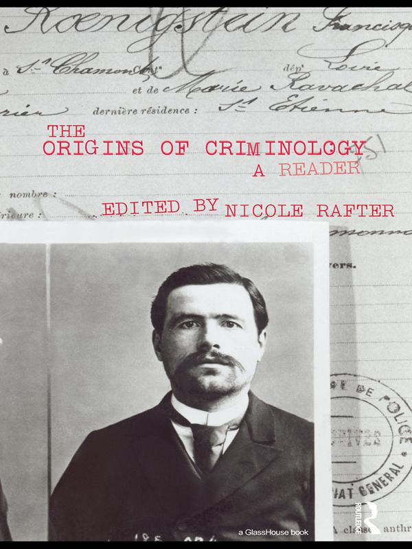 The Origins of Criminology by Nicole H. Rafter