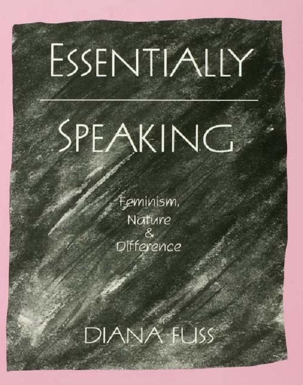 Essentially Speaking by Diana Fuss