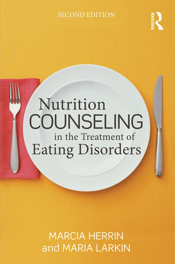 Nutrition Counseling in the Treatment of Eating Disorders by Marcia Herrin, Maria Larkin