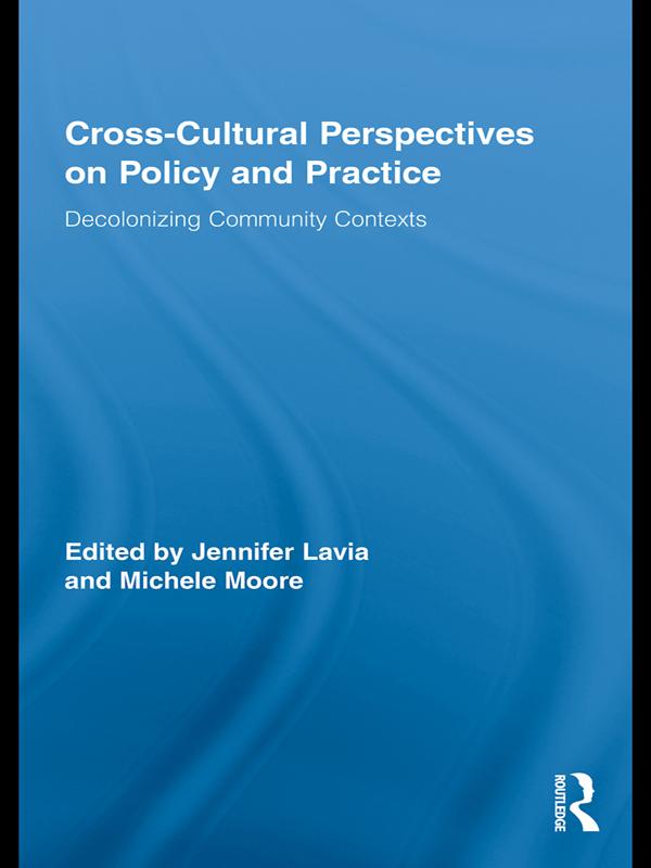 Cross-Cultural Perspectives on Policy and Practice by Jennifer Lavia, Michele Moore
