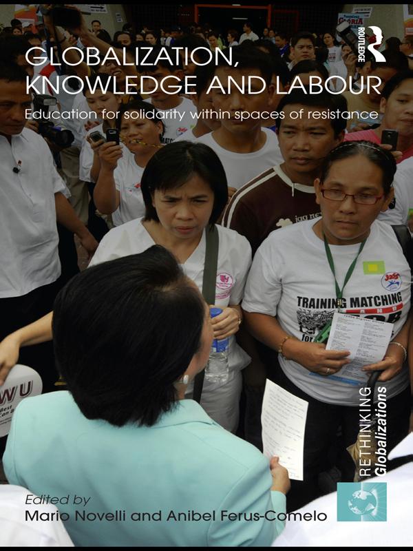 Globalization, Knowledge and Labour by Anibel Ferus-Comelo, Mario Novelli