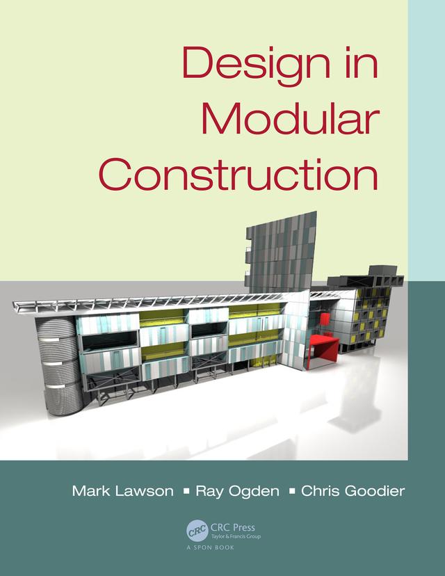 Design in Modular Construction by Chris Goodier, Mark Lawson, Ray Ogden