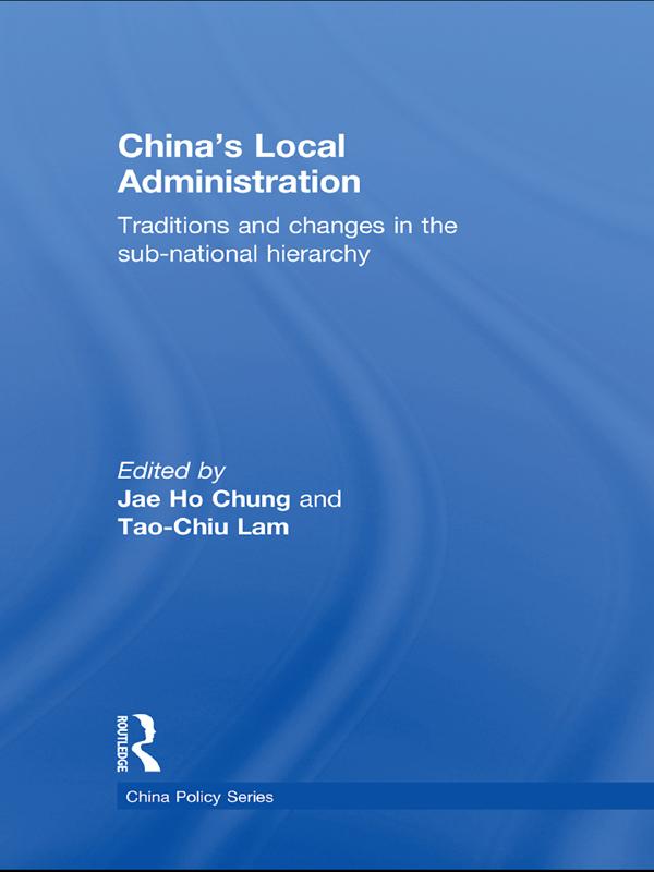 China's Local Administration by Jae Ho Chung, Tao-chiu Lam