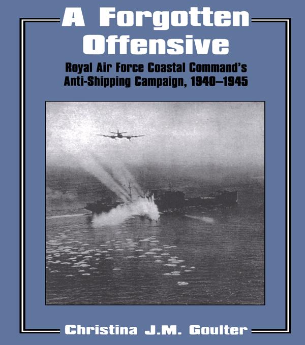 A Forgotten Offensive by Christina J.M. Goulter