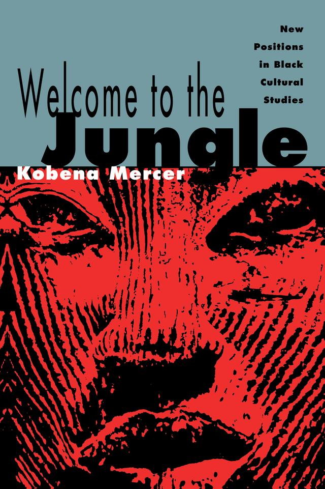 Welcome to the Jungle by Kobena Mercer