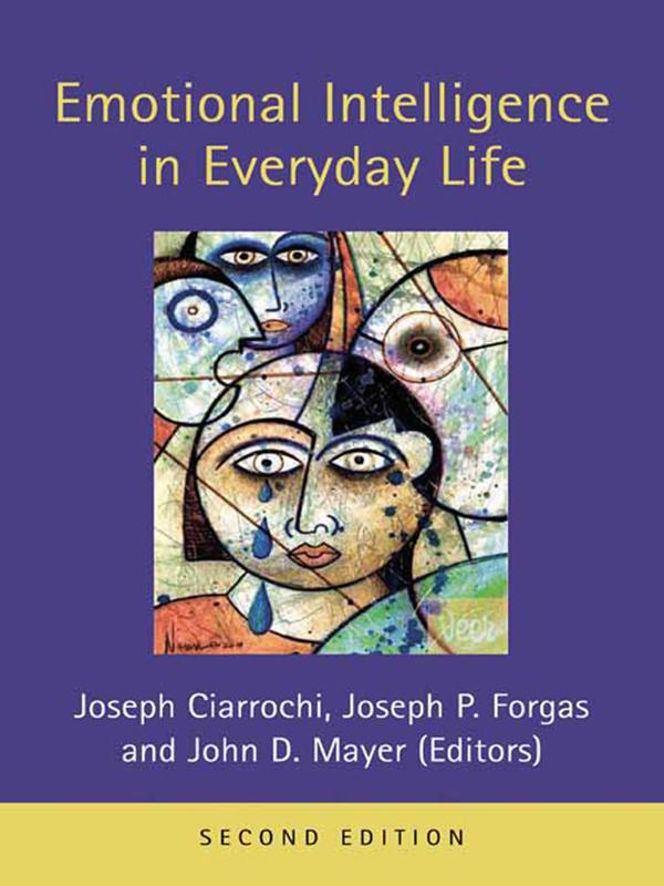 Emotional Intelligence in Everyday Life by John D. Mayer, Joseph Ciarrochi, Joseph P. Forgas