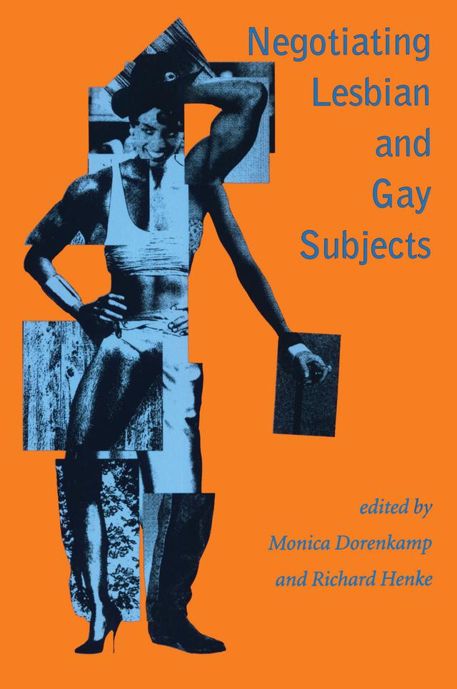 Negotiating Lesbian and Gay Subjects by Monica Dorenkamp, Richard Henke