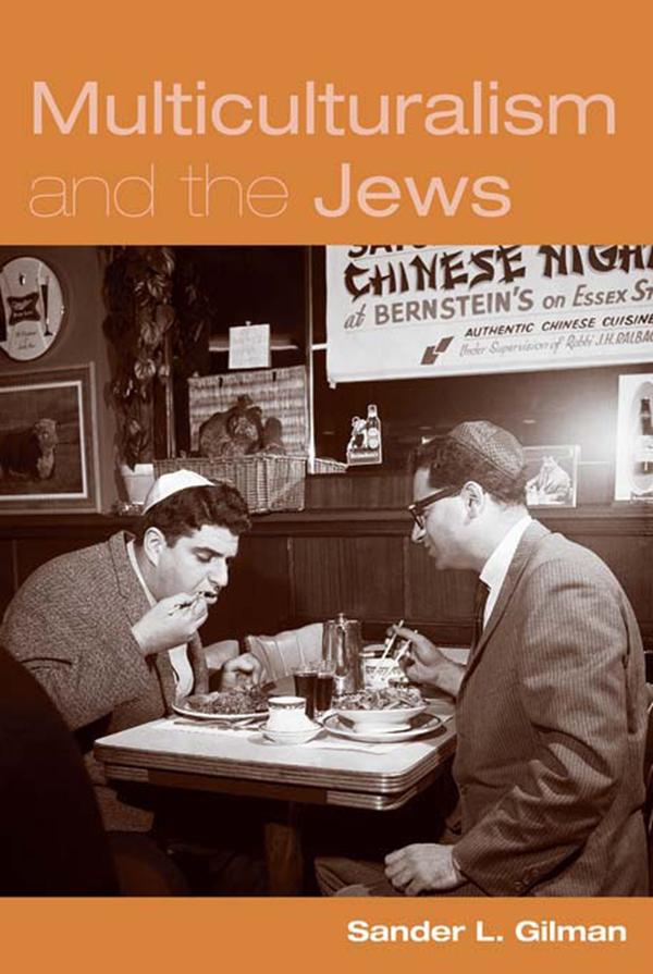 Multiculturalism and the Jews by Sander Gilman