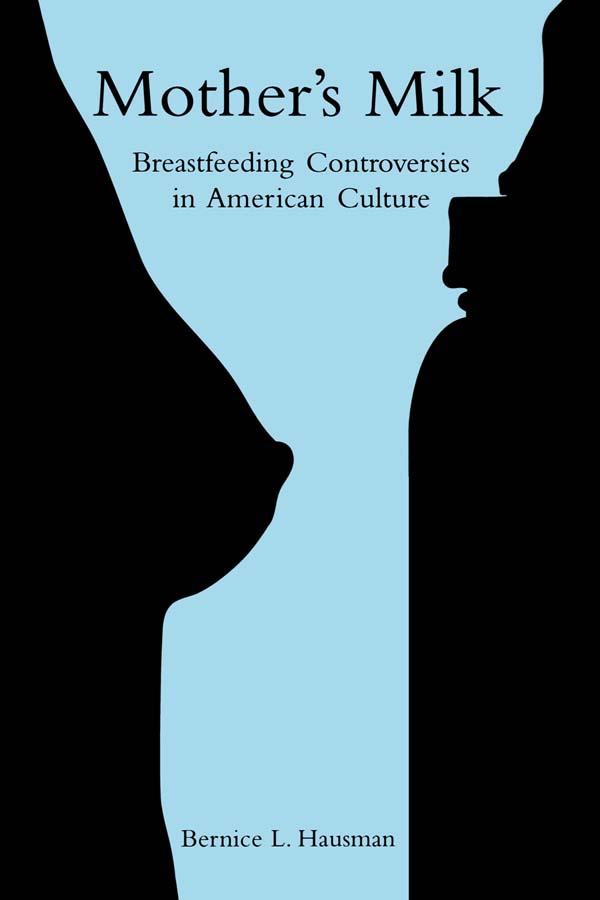 Mother's Milk by Bernice L. Hausman