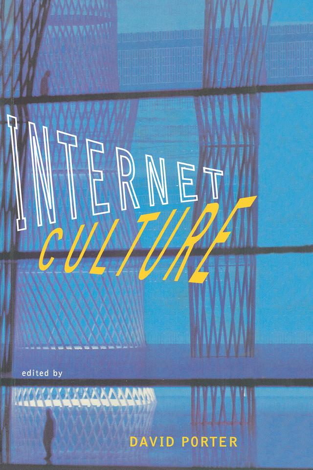 Internet Culture by David Porter