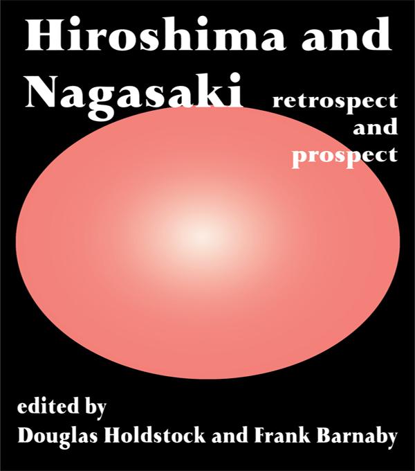 Hiroshima and Nagasaki by Douglas Holdstock, Frank Barnaby