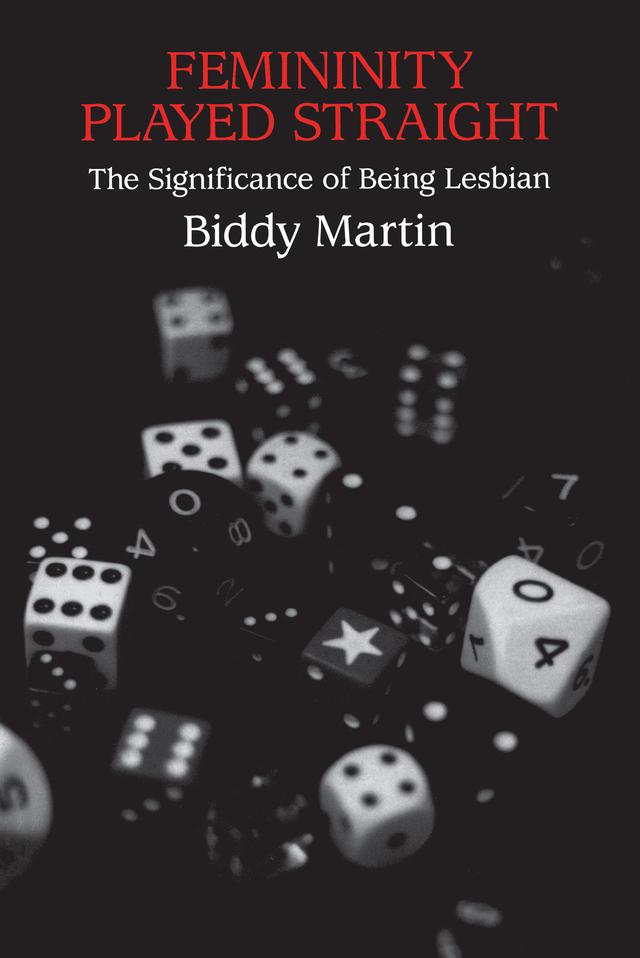 Femininity Played Straight by Biddy Martin