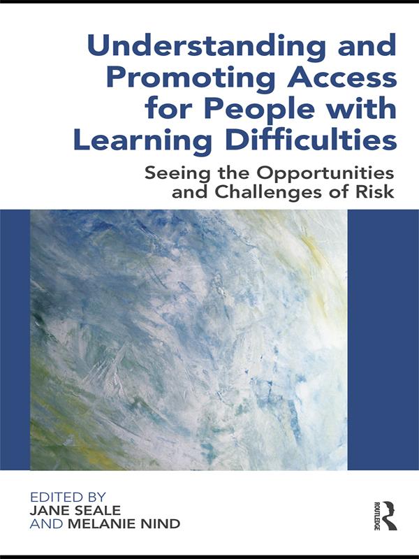 Understanding and Promoting Access for People with Learning Difficulties by Jane Seale, Melanie Nind