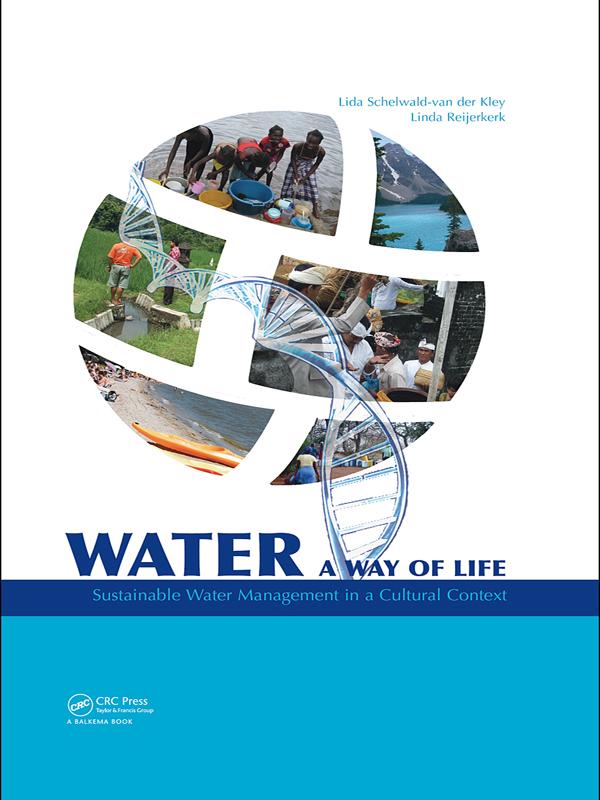 Water: A way of life by A.J.M. (Lida) Schelwald-van der Kley, Linda Reijerkerk
