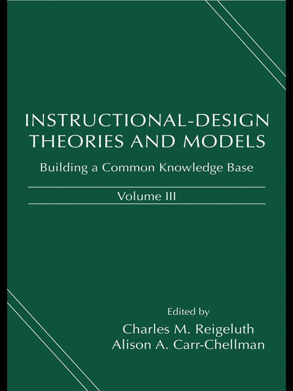 Instructional-Design Theories and Models, Volume III by Alison A. Carr-Chellman, Charles M. Reigeluth