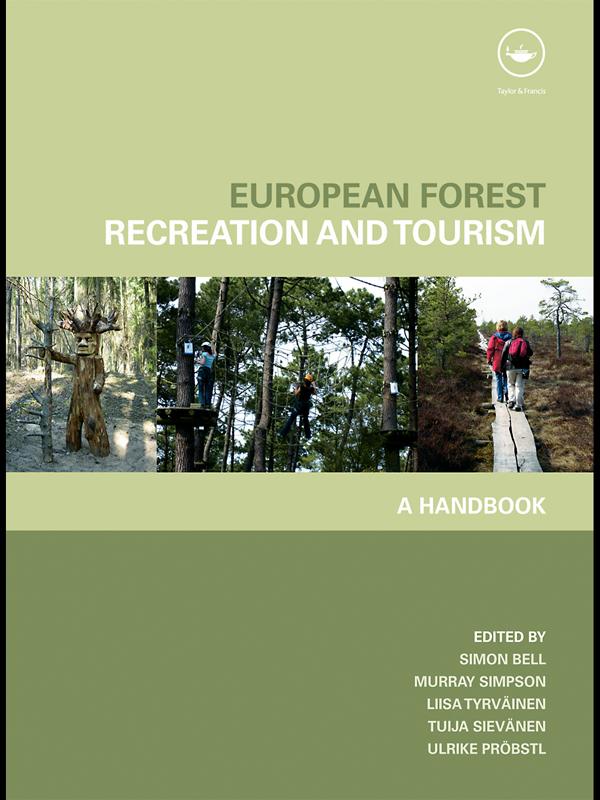 European Forest Recreation and Tourism by Murray Simpson, Simon Bell