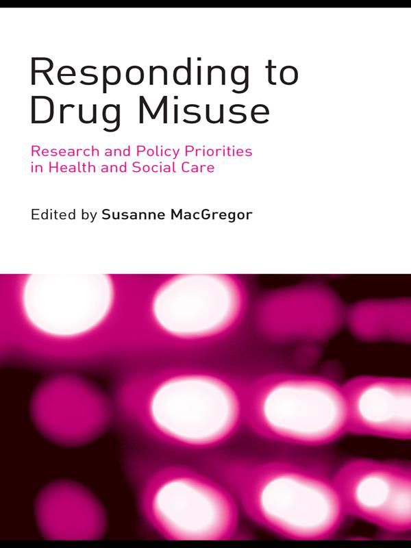 Responding to Drug Misuse by Susanne MacGregor