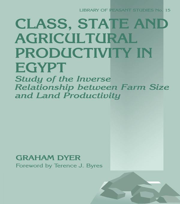 Class, State and Agricultural Productivity in Egypt by Graham Dyer