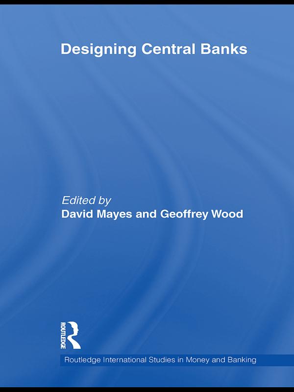 Designing Central Banks by David Mayes, Geoffrey E Wood, Heinz Herrmann