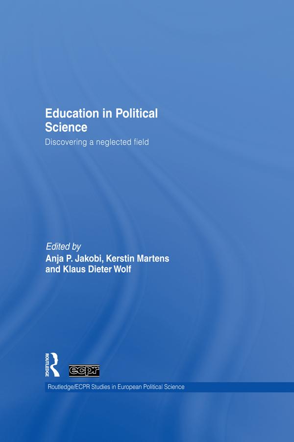 Education in Political Science by Anja P. Jakobi, Kerstin Martens, Klaus Dieter Wolf