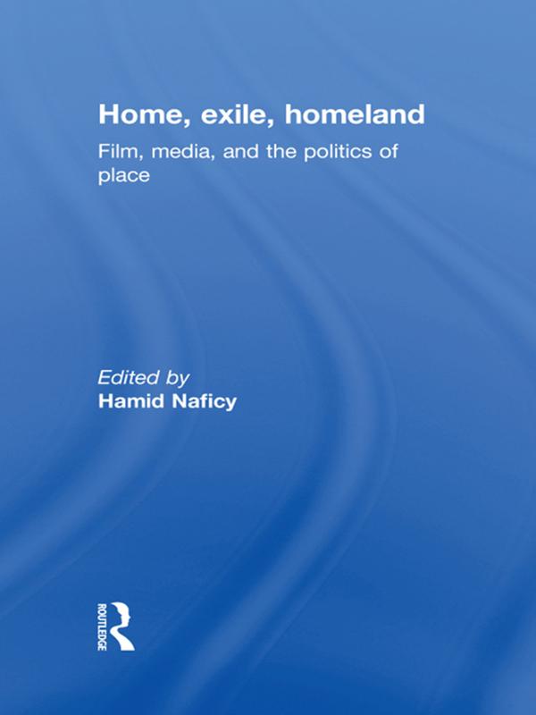 Home, Exile, Homeland by Hamid Naficy