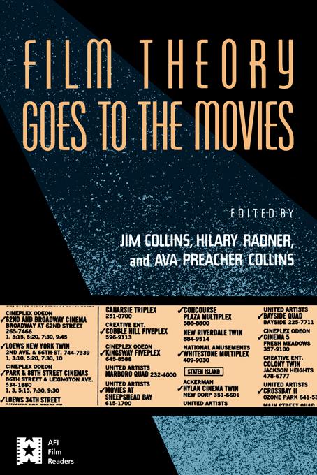 Film Theory Goes to the Movies by Ava Preacher Collins, Hilary Radner, Jim Collins