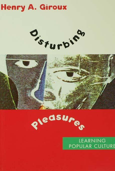 Disturbing Pleasures by Henry A. Giroux