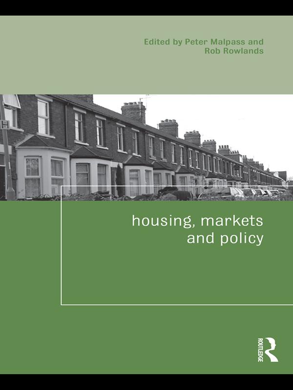 Housing, Markets and Policy by Peter Malpass, Rob Rowlands