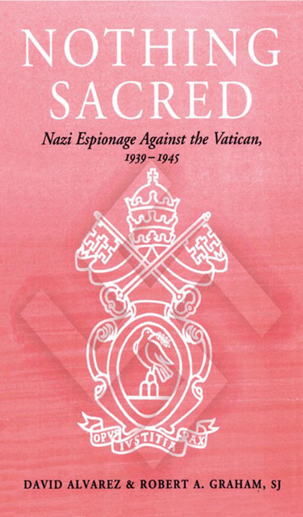 Nothing Sacred by David Alvarez, Revd Robert A., SJ Graham