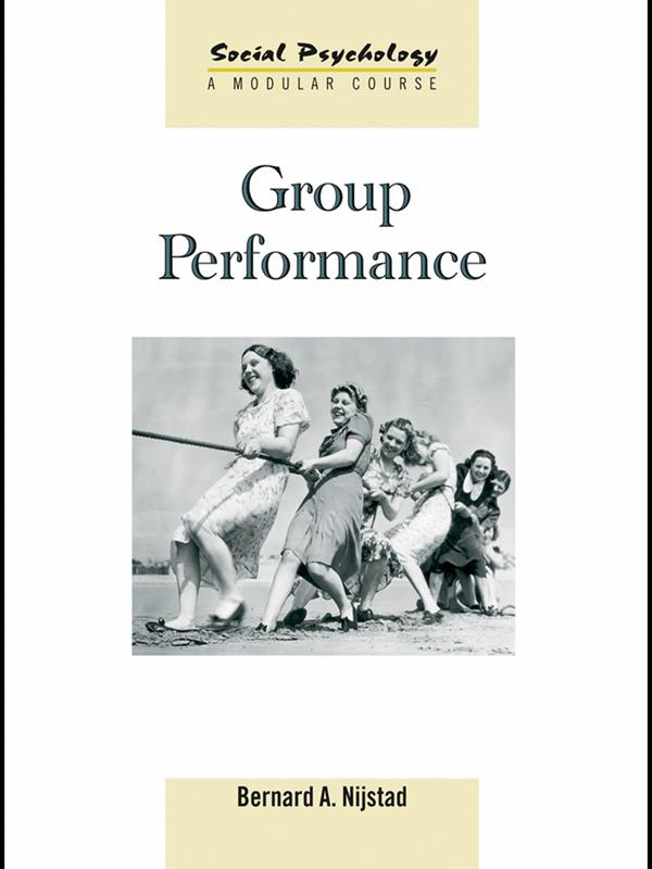Group Performance by Bernard A. Nijstad