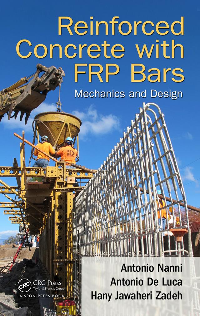 Reinforced Concrete with FRP Bars by Antonio De Luca, Antonio Nanni, Hany Jawaheri Zadeh