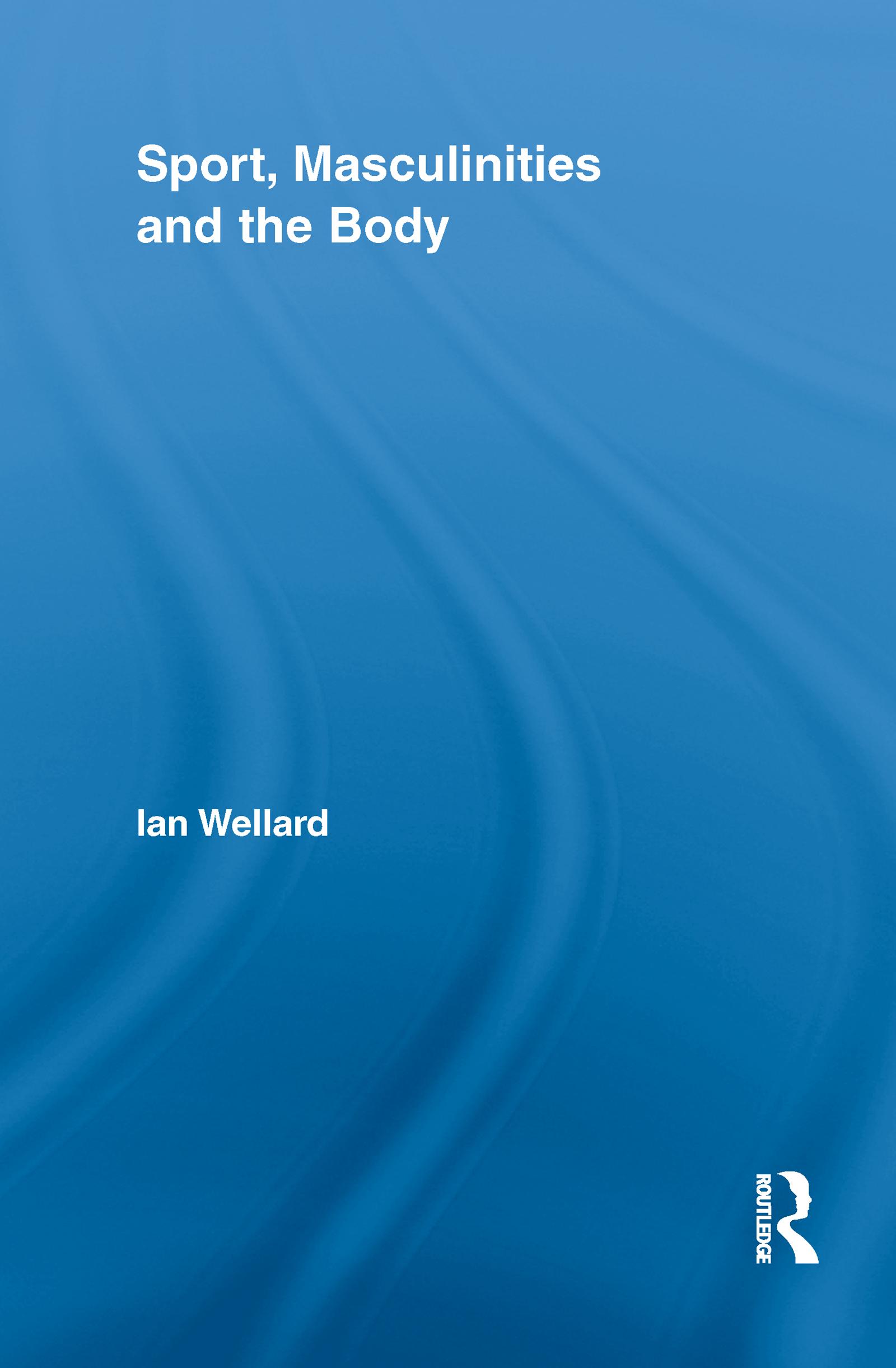 Sport, Masculinities and the Body