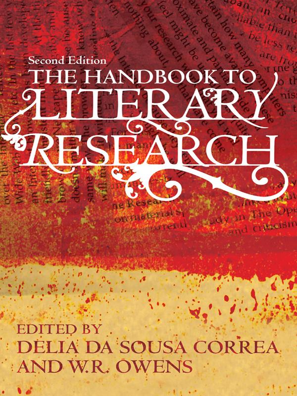 The Handbook to Literary Research by Delia da Sousa Correa, W. R. Owens