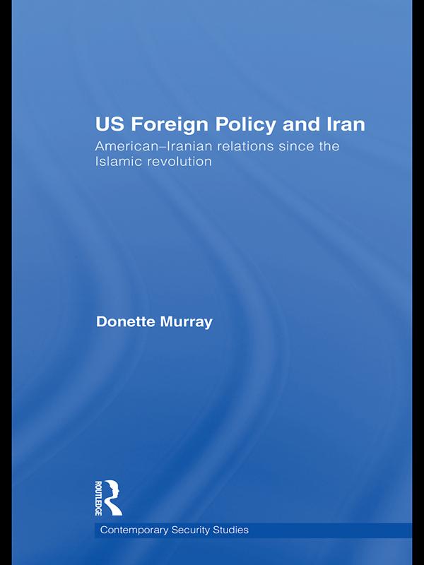 US Foreign Policy and Iran by Donette Murray