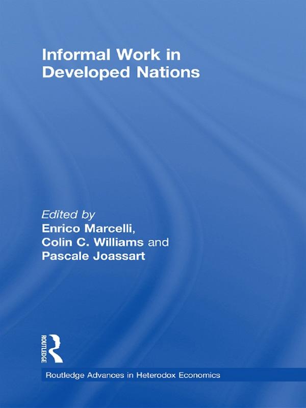 Informal Work in Developed Nations by Colin C. Williams, Enrico Marcelli, Pascale Joassart