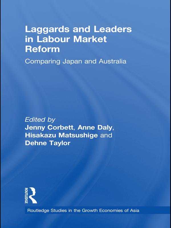 Laggards and Leaders in Labour Market Reform by Anne Daly, Dehne Taylor, Hisakazu Matsushige, Jenny Corbett