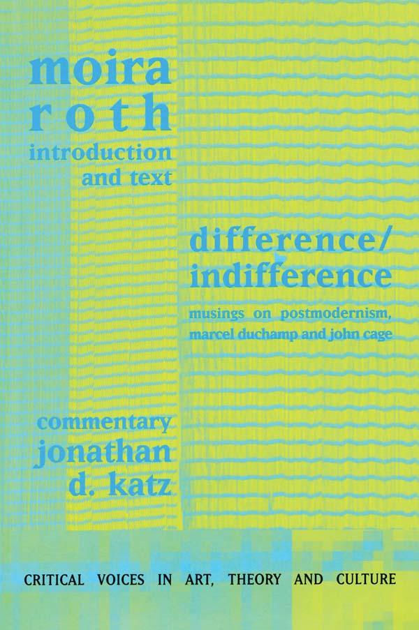 Difference / Indifference by Jonathan D Katz, Moira Roth