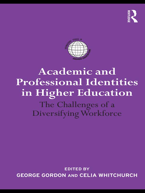 Academic and Professional Identities in Higher Education by Celia Whitchurch, George Gordon