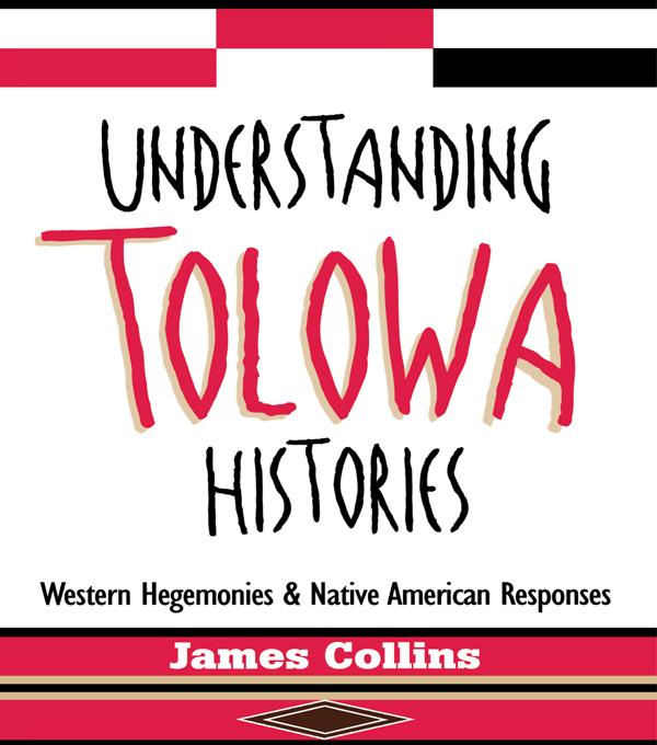 Understanding Tolowa Histories by James Collins