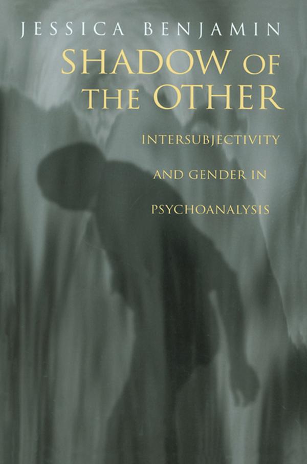 Shadow of the Other by Jessica Benjamin