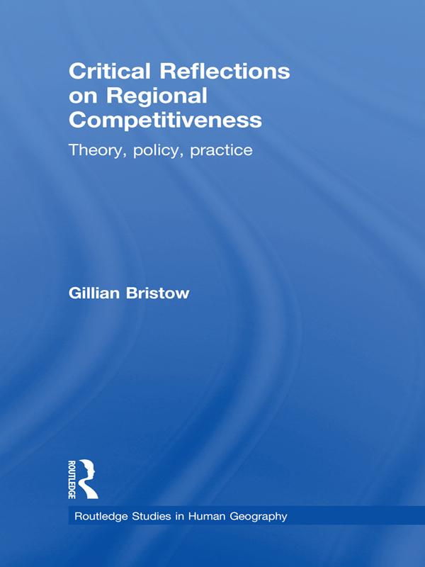 Critical Reflections on Regional Competitiveness