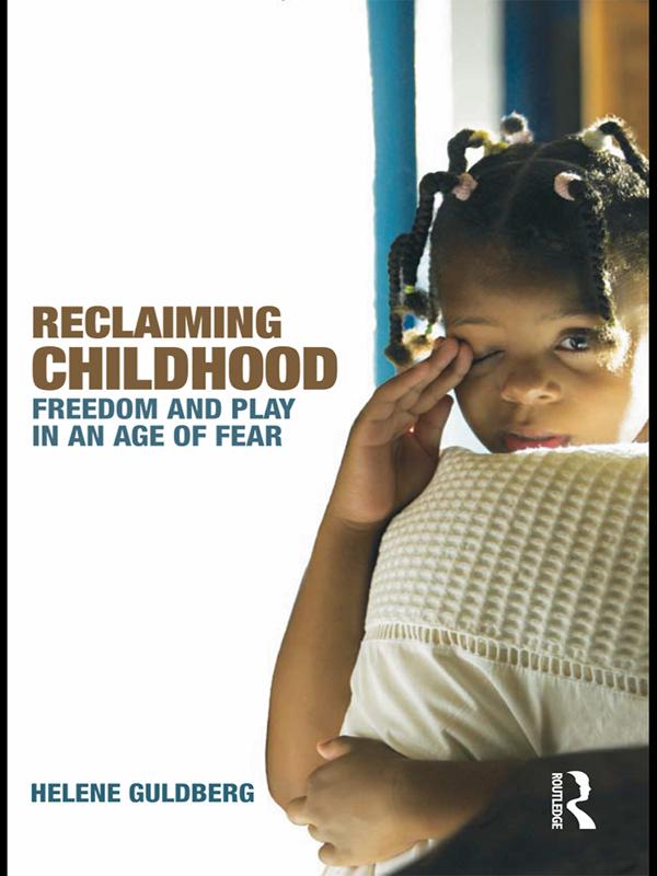 Reclaiming Childhood by Helene Guldberg