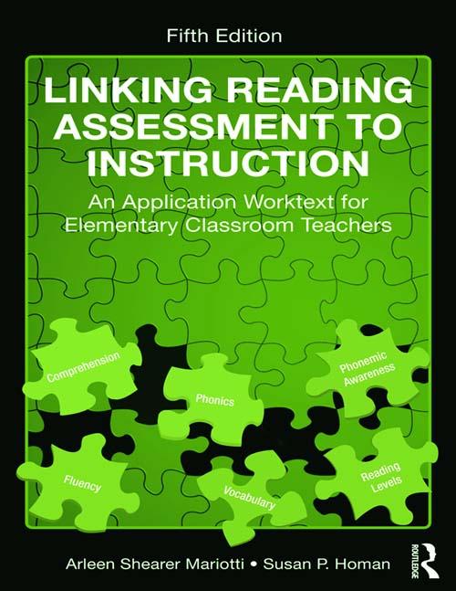 Linking Reading Assessment to Instruction by Arleen Shearer Mariotti, Susan P. Homan