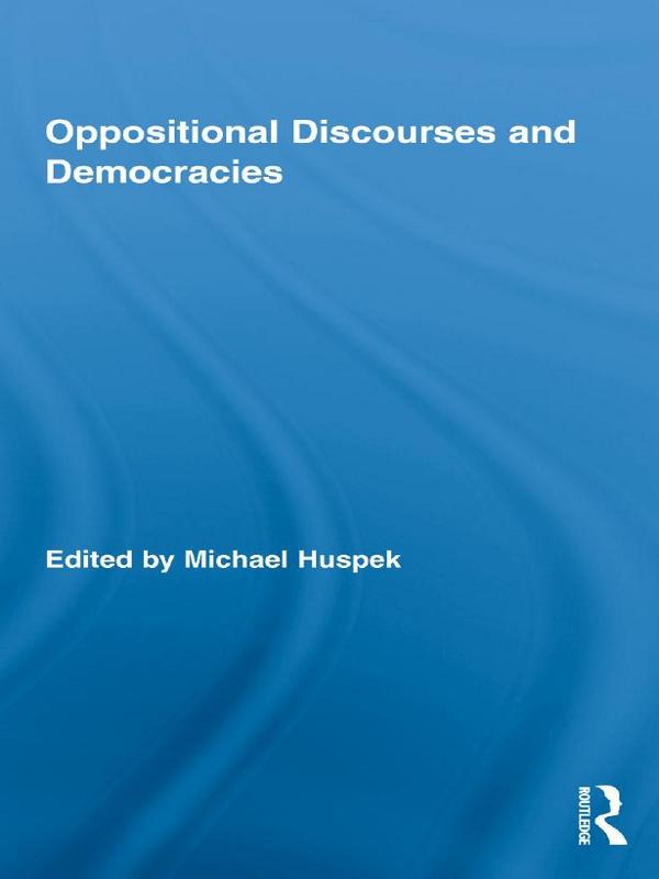 Oppositional Discourses and Democracies by Michael Huspek