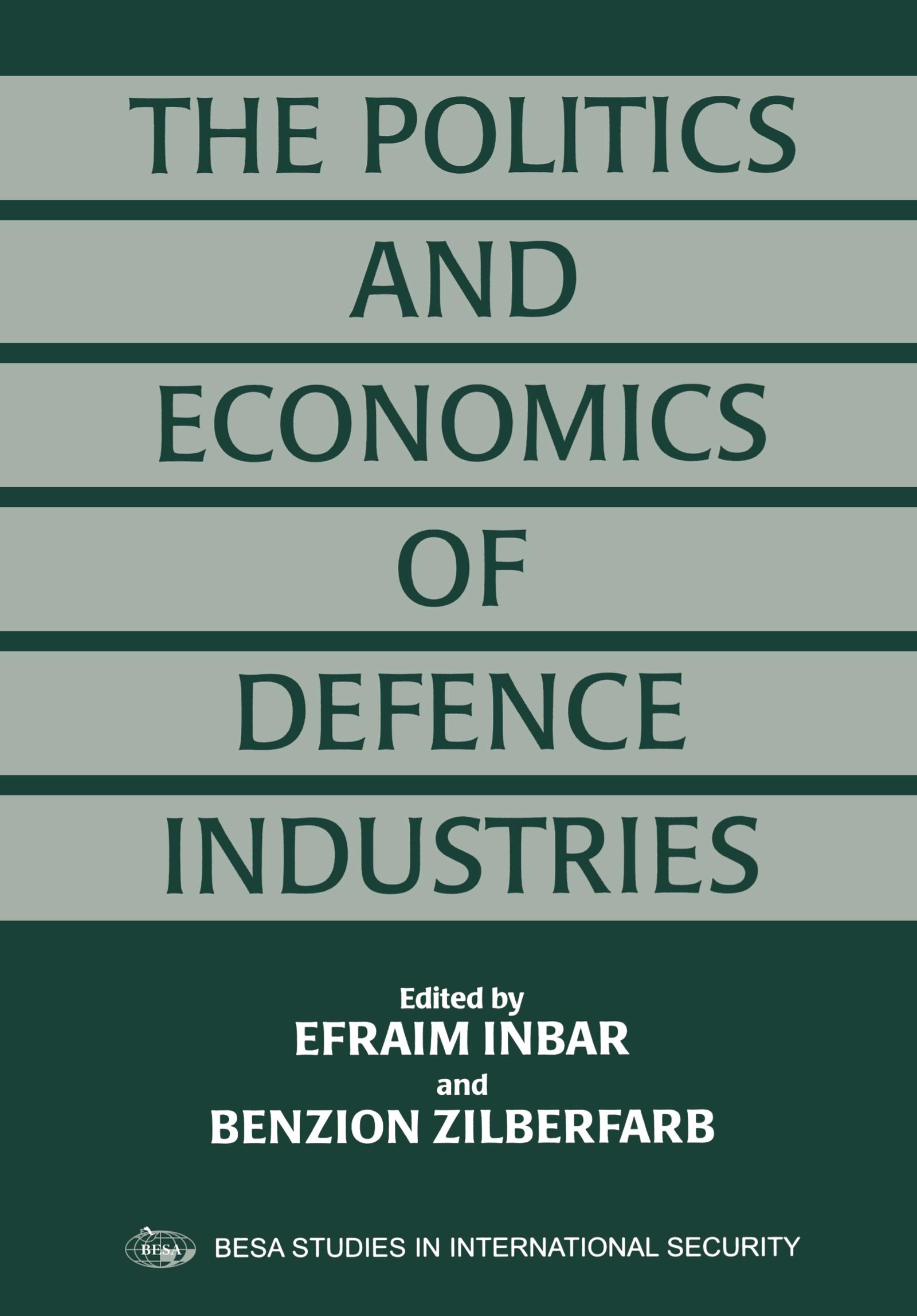 The Politics and Economics of Defence Industries