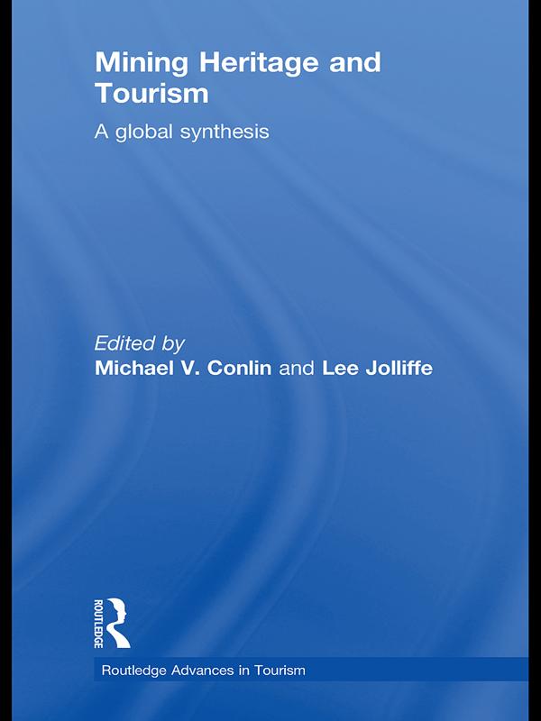 Mining Heritage and Tourism by Lee Jolliffe, Michael Conlin