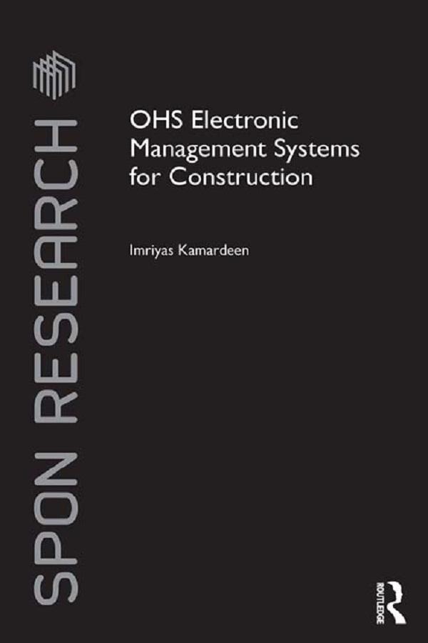 OHS Electronic Management Systems for Construction by Imriyas Kamardeen